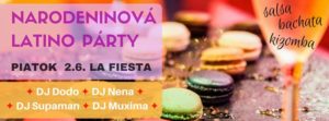 NaRODENINOVÁ LaTINO PáRTY (DJs Dodo, Nena, Supaman, Muxima) @ La Fiesta