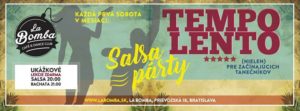 TEMPO LENTO - salsa pre každého @ La Bomba