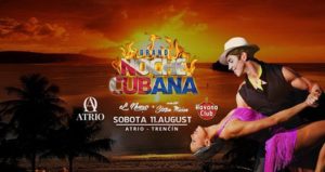 Grand Noche Cubana ✪ sobota 11.8 @Atrio -Trenčín @ ATRIO Trenčín